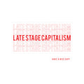 Late Stage Capitalism Kiss-Cut Sticker — 'Have a Nice Day!' Red Text Laptop Decal
