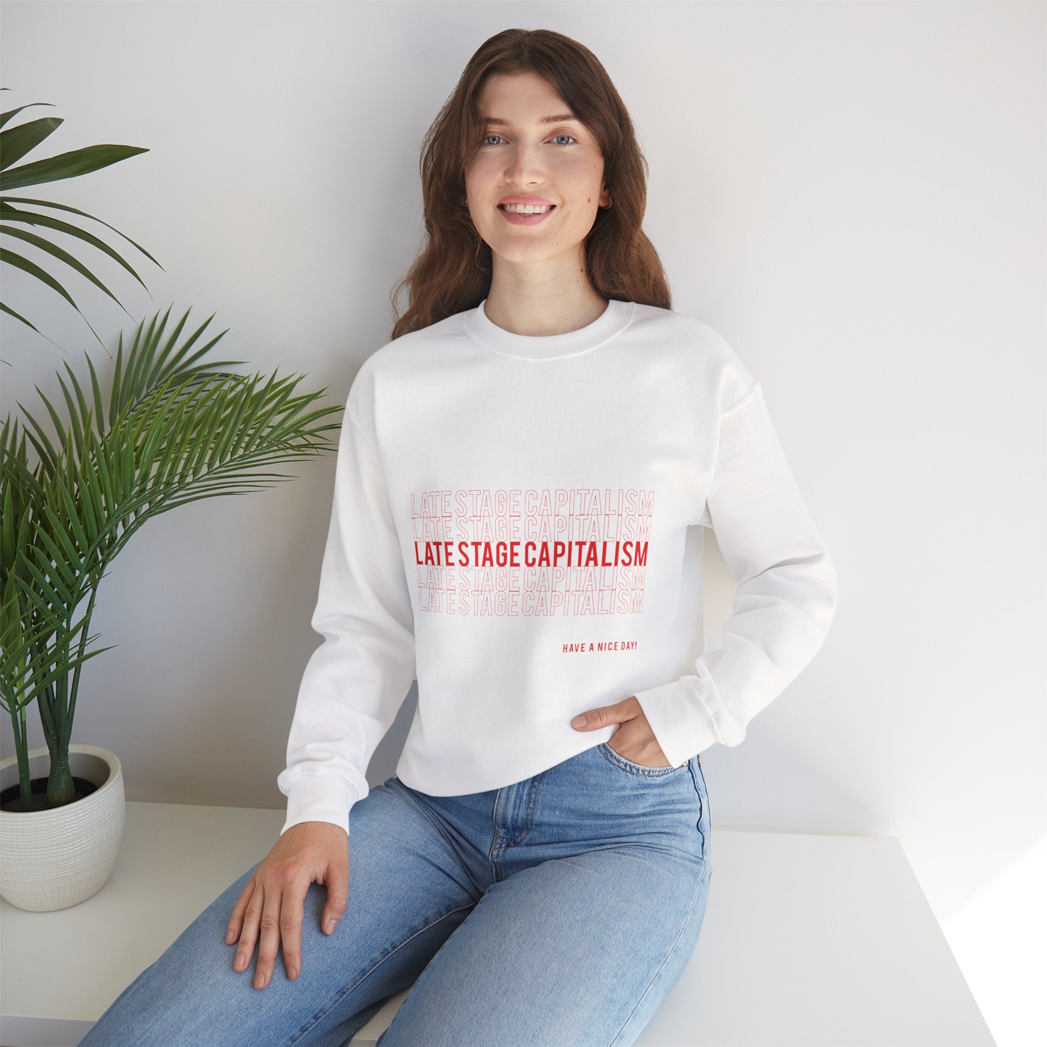 Late Stage Capitalism Crewneck Sweatshirt — Minimalist Statement Pullover