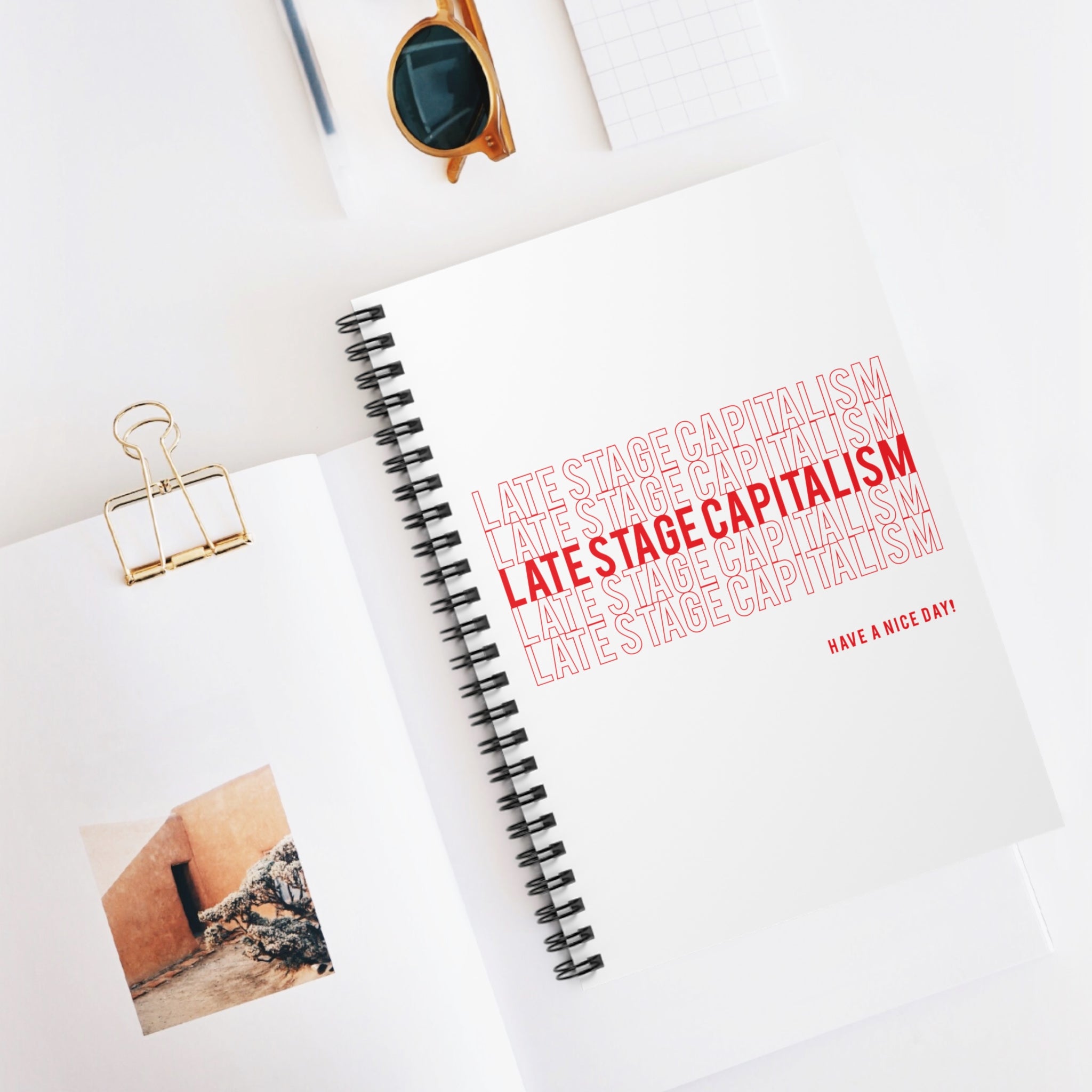 Late Stage Capitalism Spiral Notebook — Ruled Journal with Retro Red Typography (Have a Nice Day)