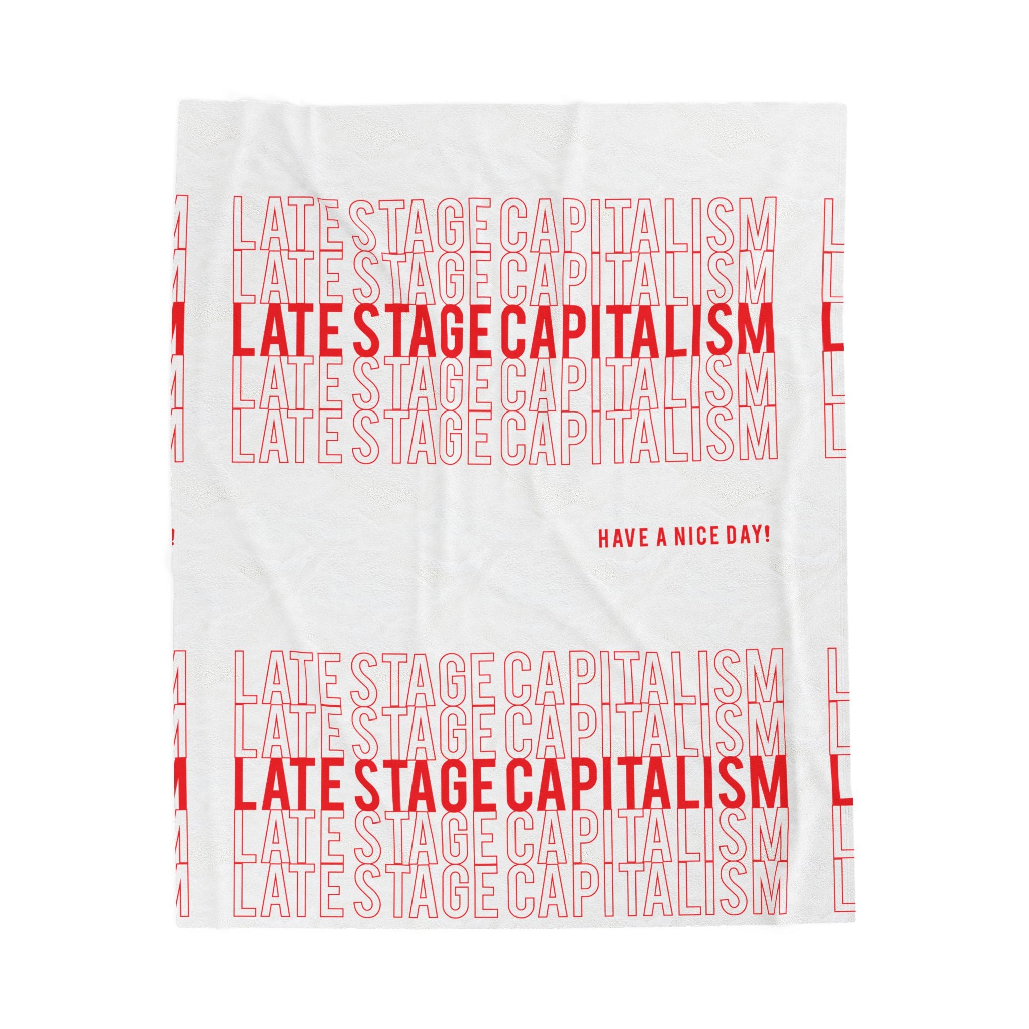 Velveteen Plush Blanket — "Late Stage Capitalism" Bold Red Repeat Print, "Have a Nice Day" Cozy Throw