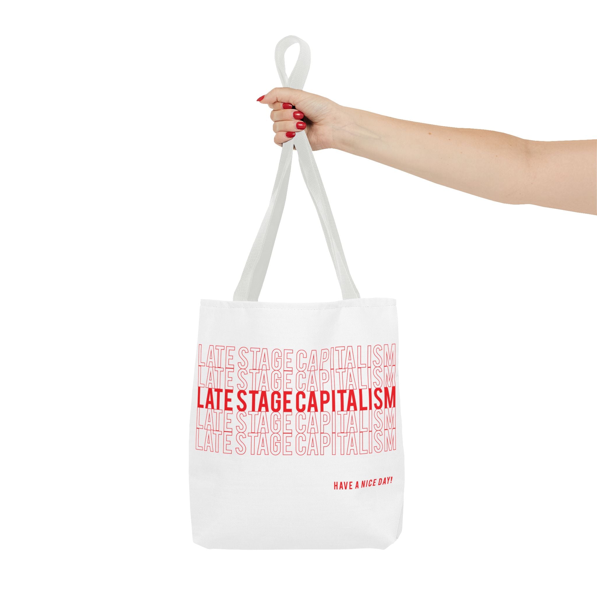 Late Stage Capitalism Tote Bag — Retro Red Typography "Have a Nice Day" Canvas Tote