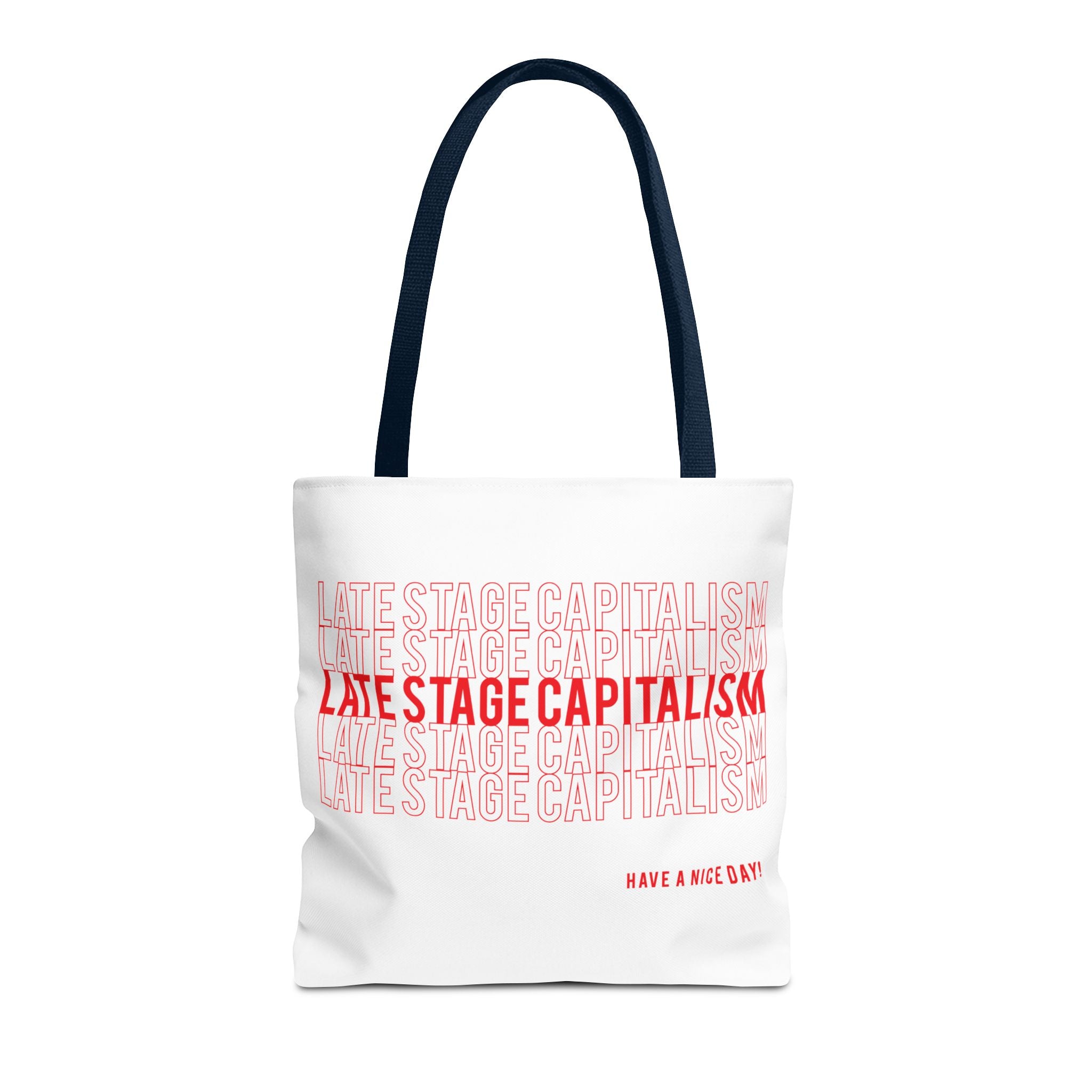 Late Stage Capitalism Tote Bag — Retro Red Typography "Have a Nice Day" Canvas Tote
