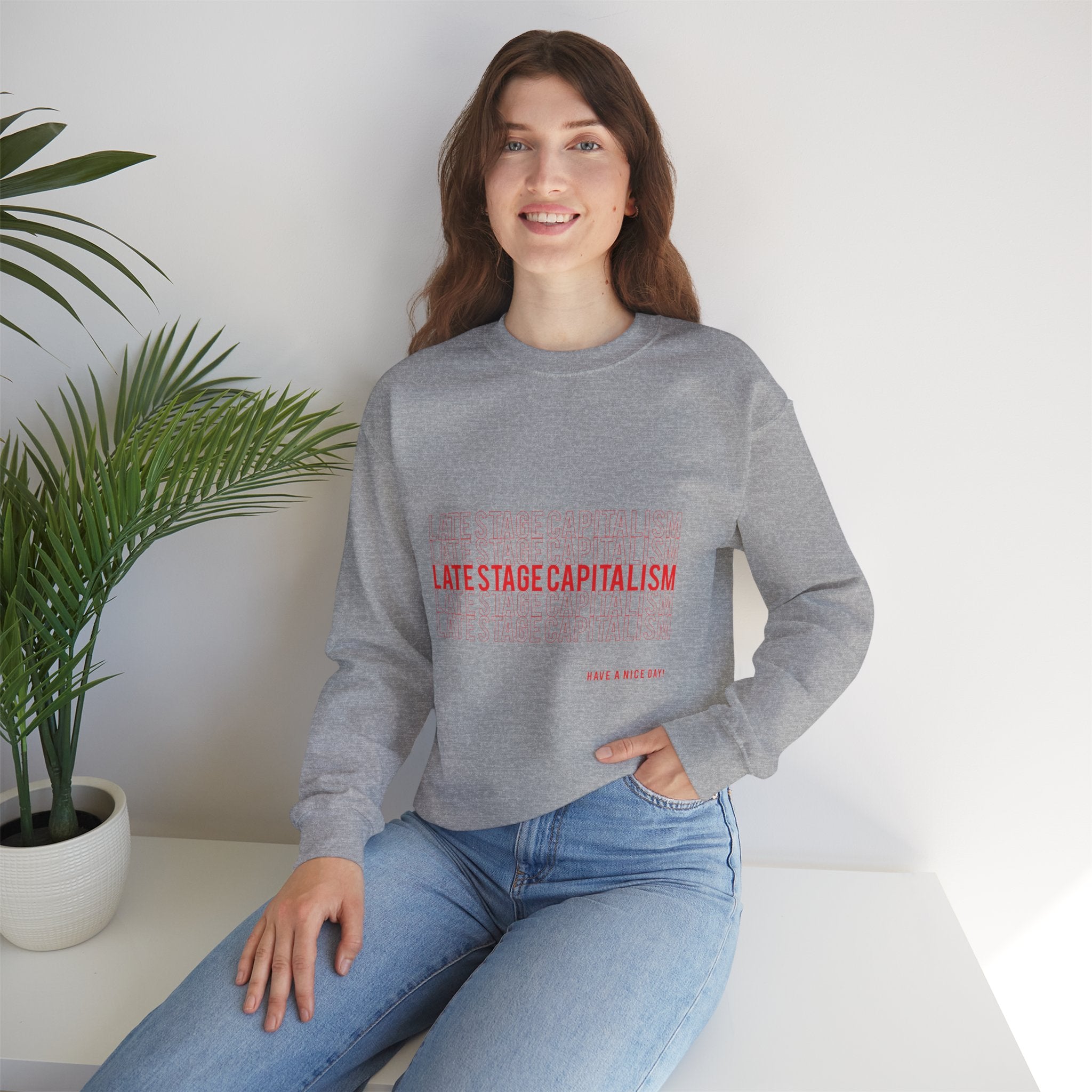Late Stage Capitalism Crewneck Sweatshirt — Minimalist Statement Pullover