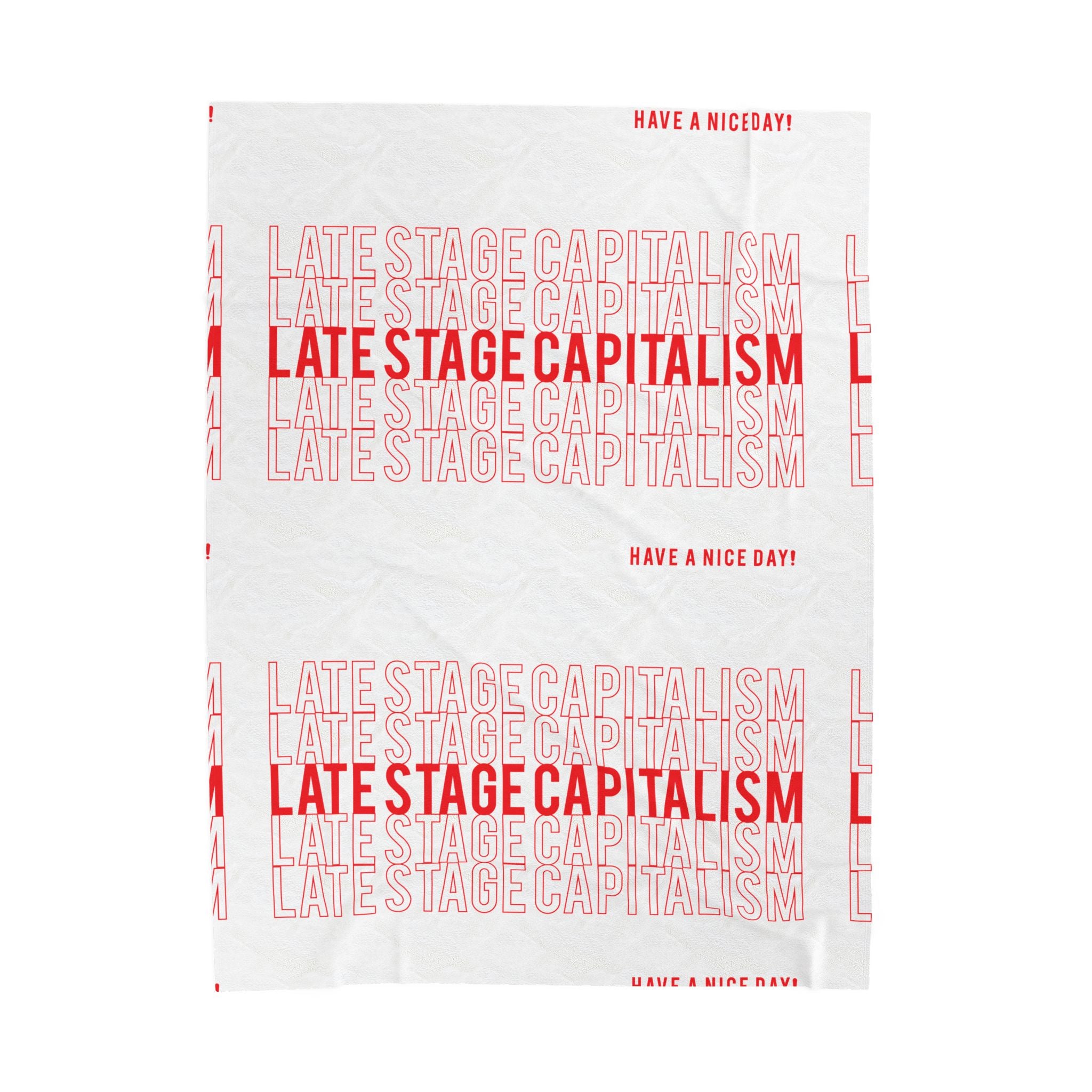 Velveteen Plush Blanket — "Late Stage Capitalism" Bold Red Repeat Print, "Have a Nice Day" Cozy Throw