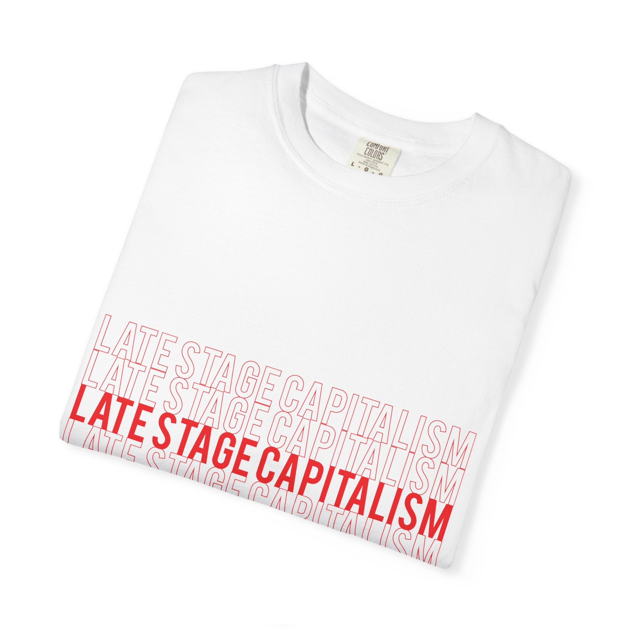 Late Stage Capitalism T-shirt | Minimal Red Text