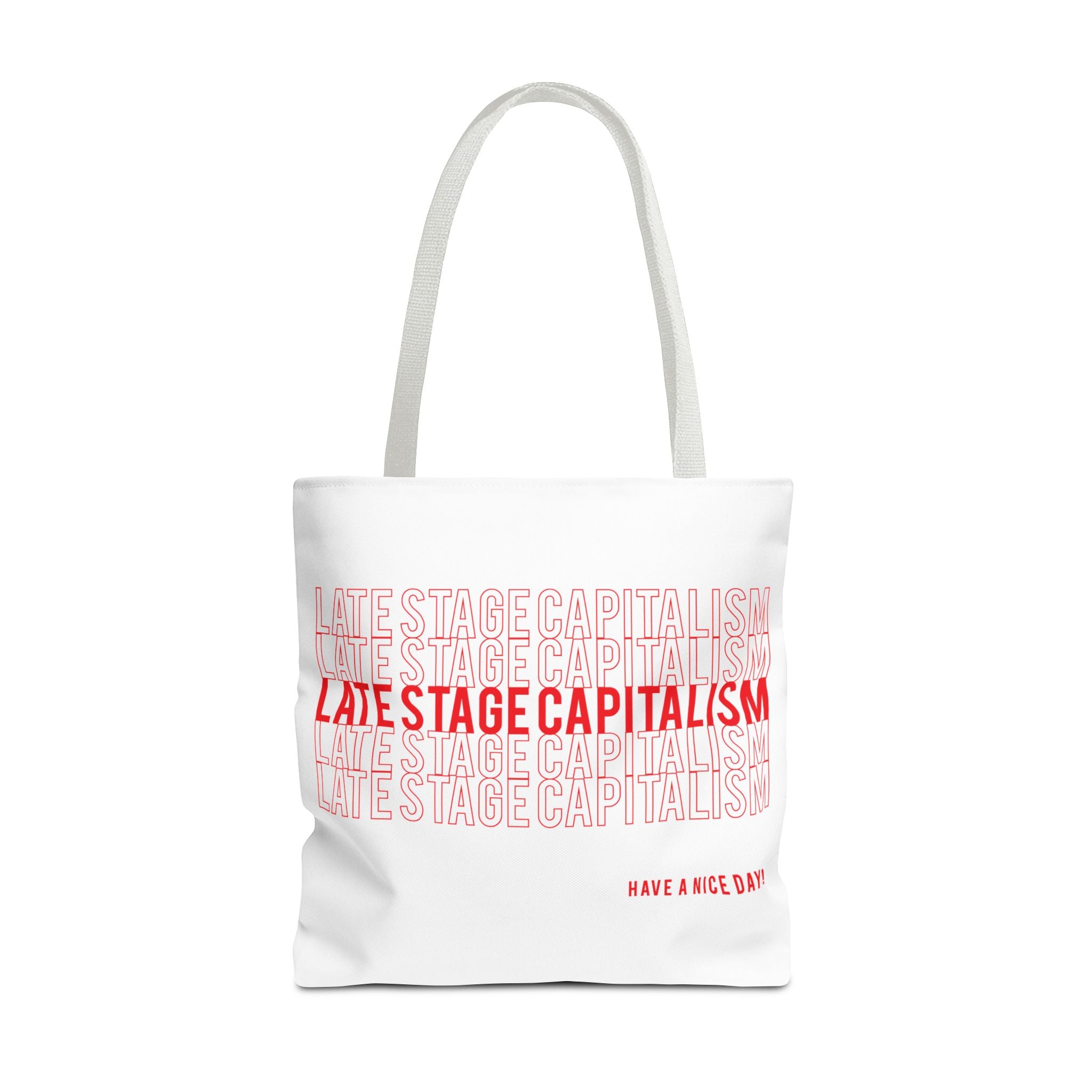 Late Stage Capitalism Tote Bag — Retro Red Typography "Have a Nice Day" Canvas Tote