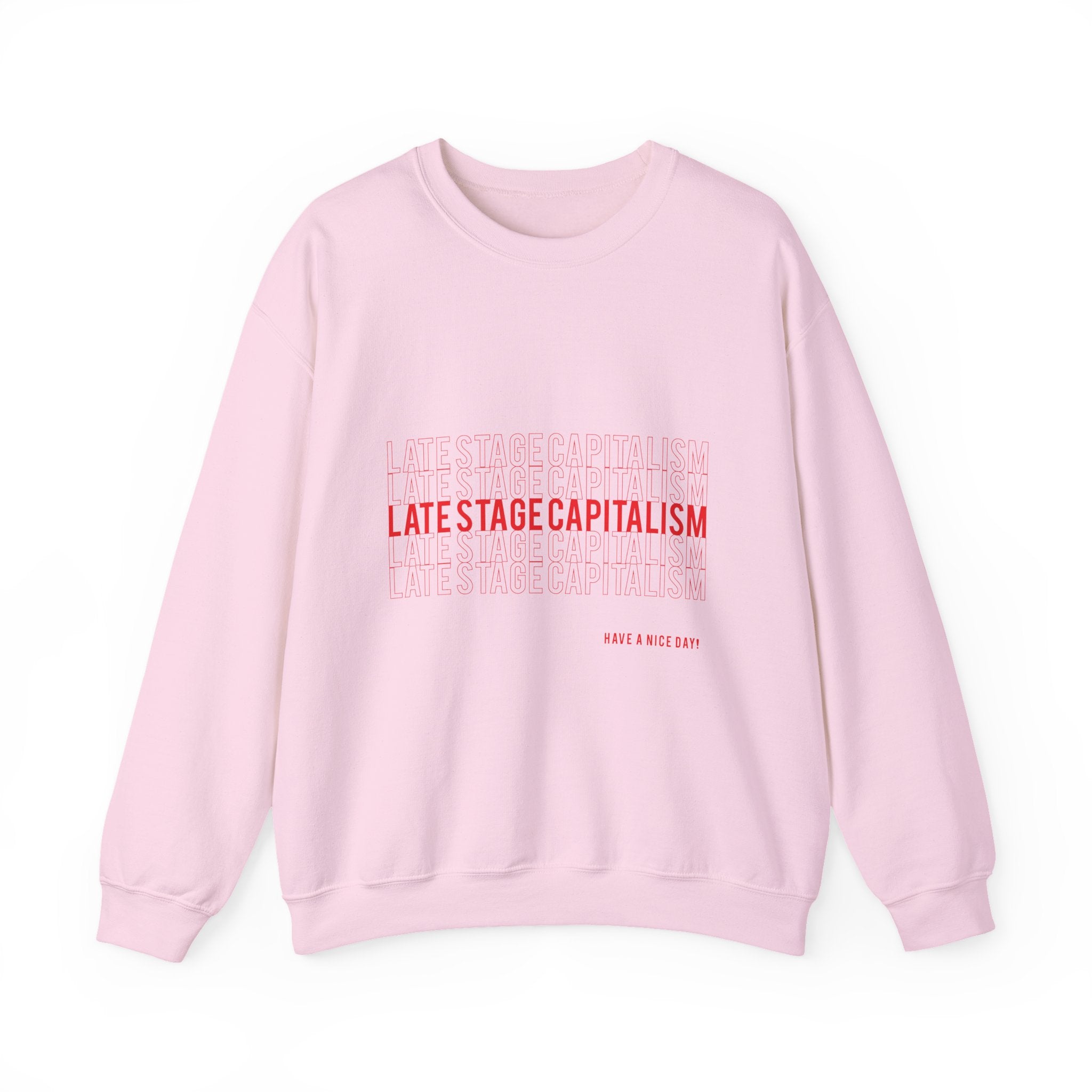 Late Stage Capitalism Crewneck Sweatshirt — Minimalist Statement Pullover
