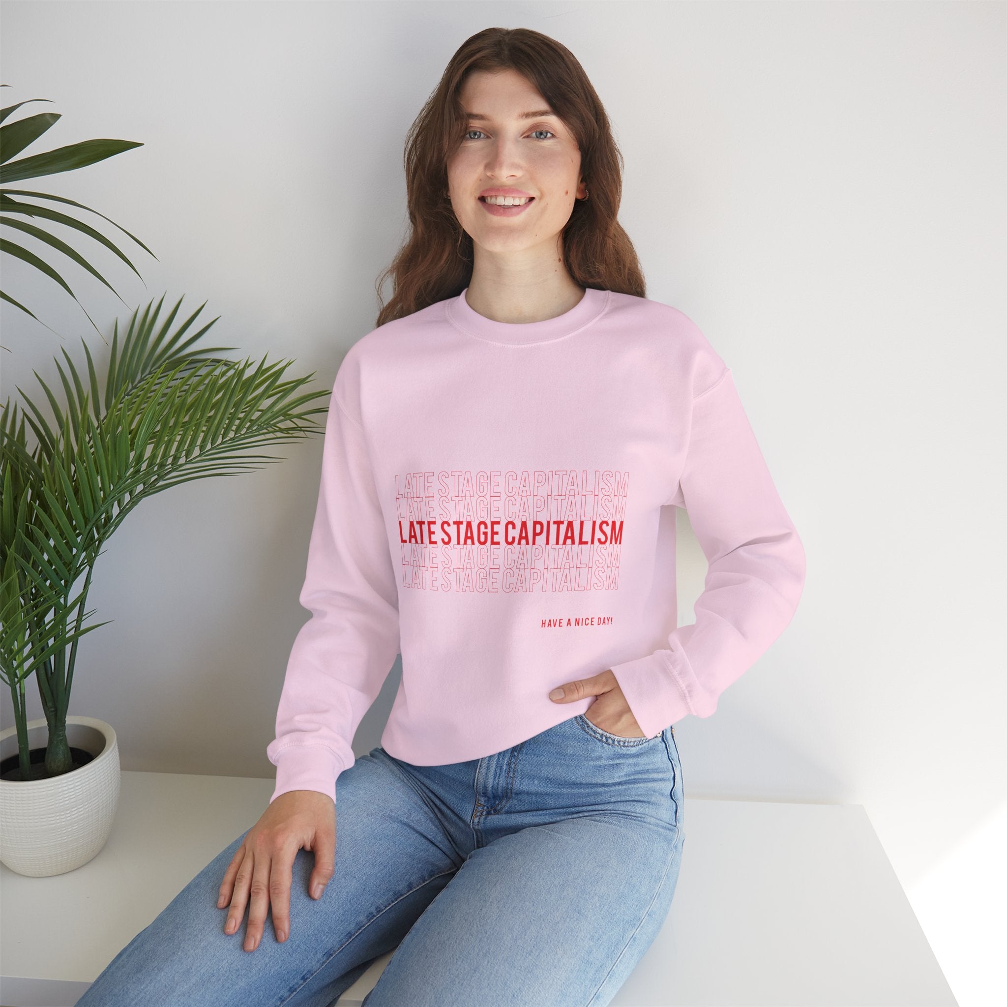 Late Stage Capitalism Crewneck Sweatshirt — Minimalist Statement Pullover