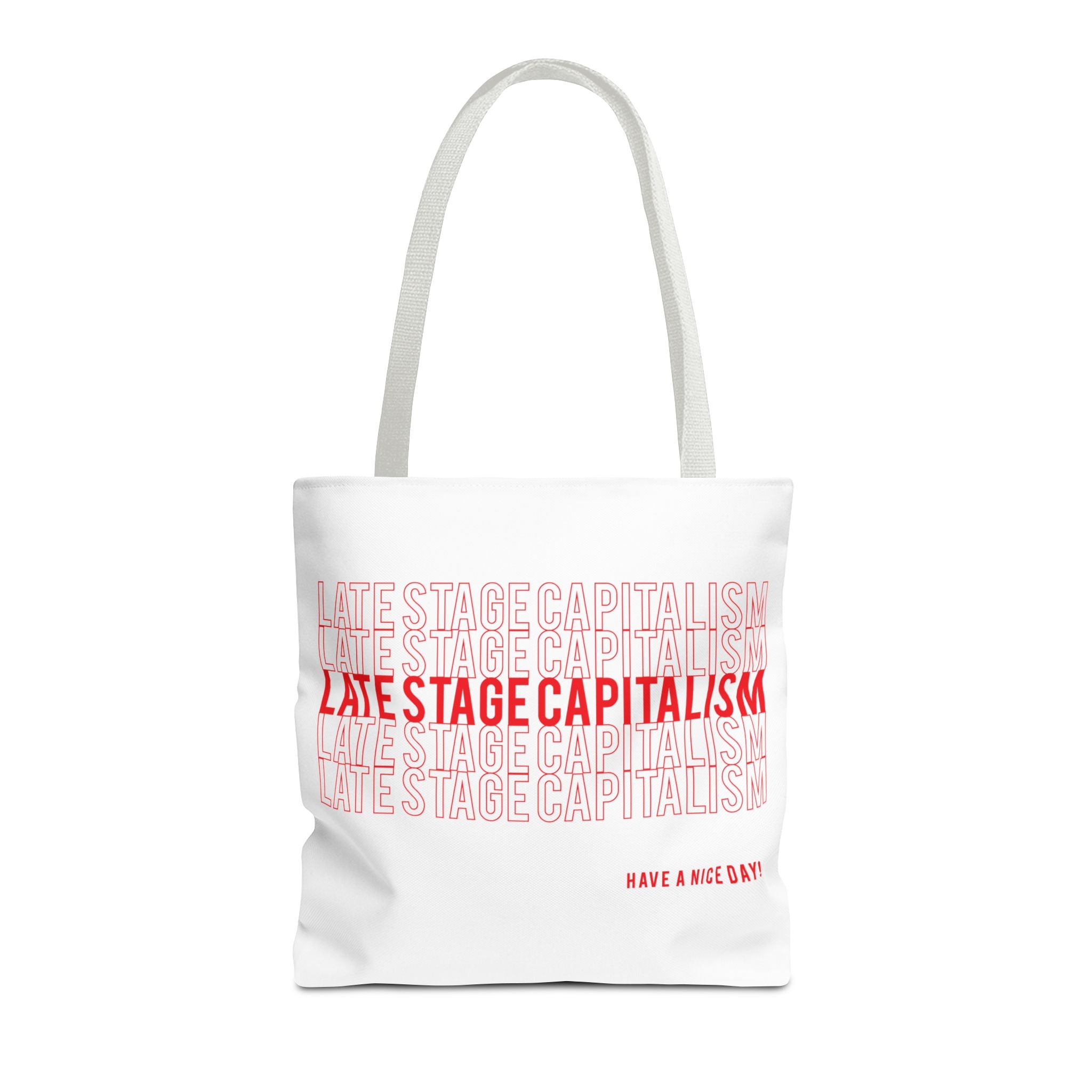 Late Stage Capitalism Tote Bag — Retro Red Typography "Have a Nice Day" Canvas Tote